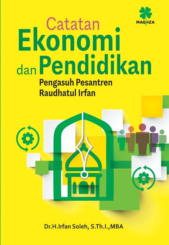 Catatan Ekonomi dan Pendidikan Pengasuh Pesantren Raudhatul Irfan